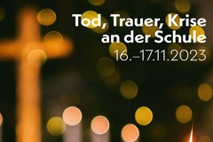 Fortbildung zum Thema Tod, Trauer, Krise an der Schule