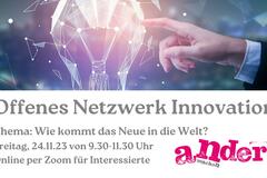 Wie kommt das Neue in die Welt? - Offenes Netzwerk Innovation am 24.11.