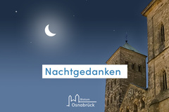 Nachtgedanken aus dem Dom mit Katharina Pötter: Der Dom bei Nacht