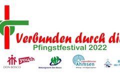 "Verbunden durch dich!" – Informationen zum Pfingstfestival 2022 (04.-06. Juni 2022)